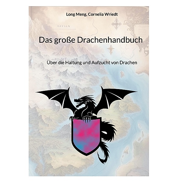 Das große Drachenhandbuch, Long Meng, Cornelia Wriedt