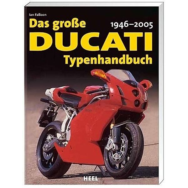 Das große Ducati Typenhandbuch, Ian Falloon