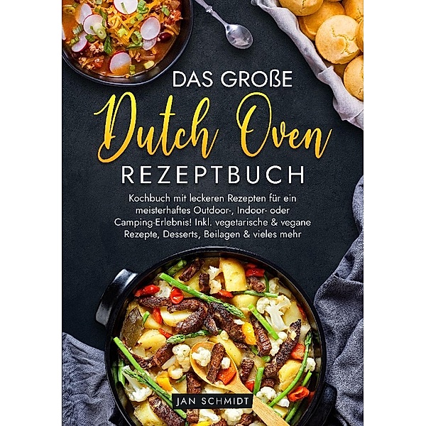 Das große Dutch Oven Rezeptbuch, Jan Schmidt