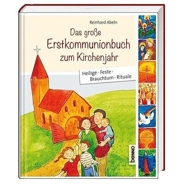 Das große Erstkommunionbuch zum Kirchenjahr, Reinhard Abeln