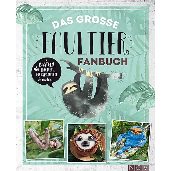 Das große Faultier-Fanbuch