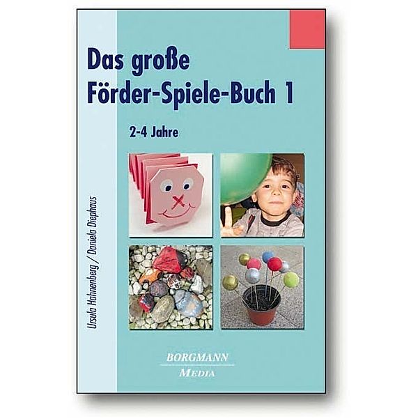 Das grosse Förder-Spiele-Buch.Bd.1, Ursula Hahnenberg, Daniela Diephaus