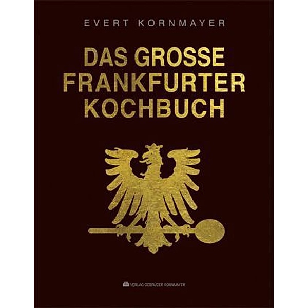Das grosse Frankfurter Kochbuch, Evert Kornmayer