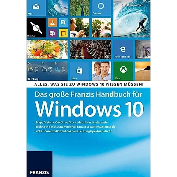 Das große Franzis Handbuch für Windows 10, Christian Immler