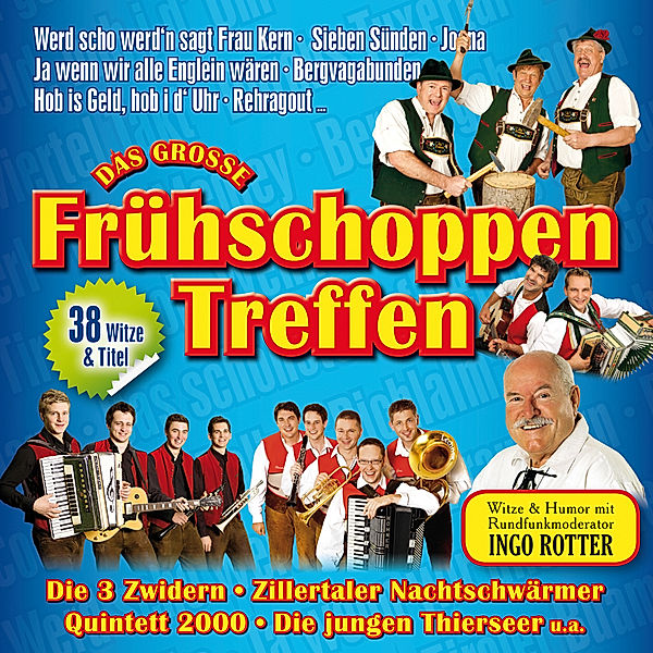 Das Grosse Frühschoppen Treffen, Ingo Rotter, 3 Zwidern, Ouintett 2000