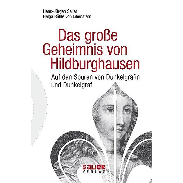 Das große Geheimnis von Hildburghausen, Hans-Jürgen Salier, Helga Rühle von Lilienstern