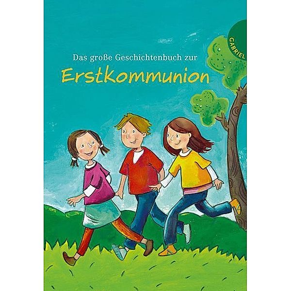 Das grosse Geschichtenbuch zur Erstkommunion