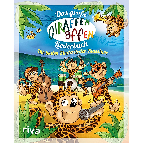 Das große Giraffenaffen-Liederbuch, riva Verlag