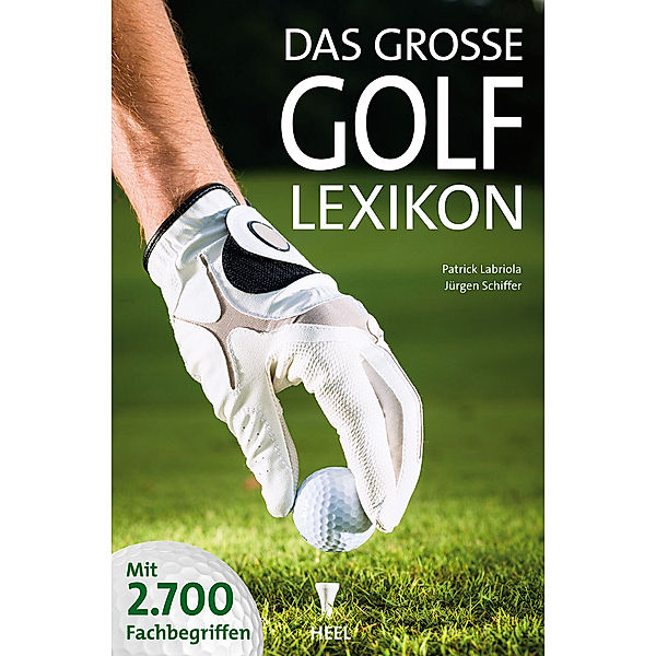 Das grosse Golf-Lexikon, Patrick Labriola, Jürgen Schiffer