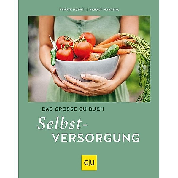 Das große GU Buch Selbstversorgung, Renate Hudak, Harald Harazim