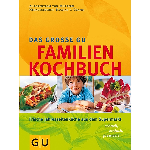 Das grosse GU Familien-Kochbuch / GU Familienküche, Dagmar von Cramm