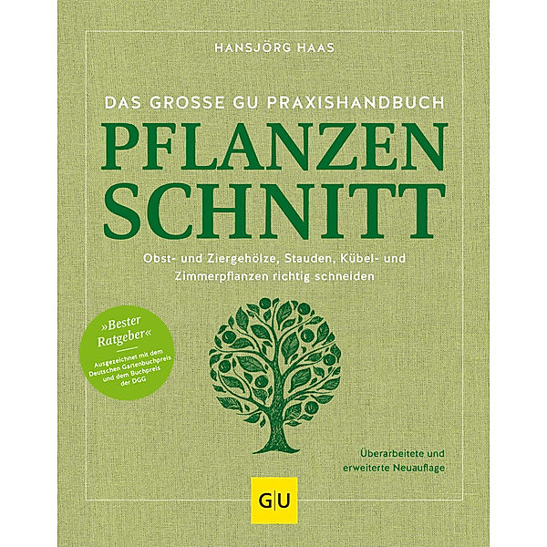 Das große GU Praxishandbuch Pflanzenschnitt, Hansjörg Haas