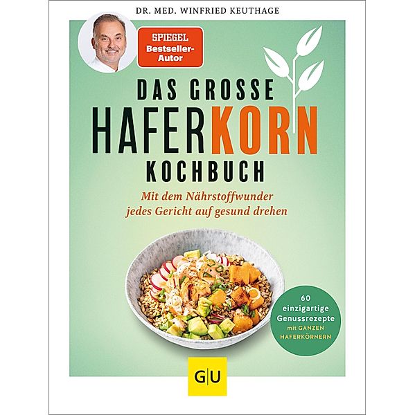 Das große Haferkorn-Kochbuch / GU Einzeltitel Gesunde Ernährung, Winfried Keuthage