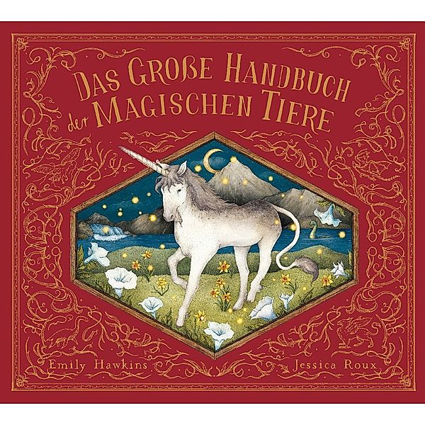 Das grosse Handbuch der magischen Tiere, Emily Hawkins, Jessica Roux