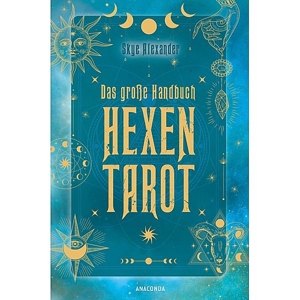 Das große Handbuch Hexen-Tarot, Skye Alexander