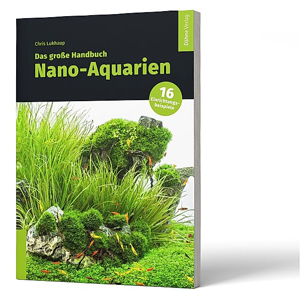 Das große Handbuch Nano-Aquarien, Chris Lukhaup