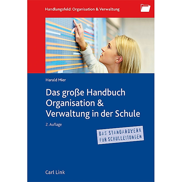 Das große Handbuch Organisation & Verwaltung in der Schule