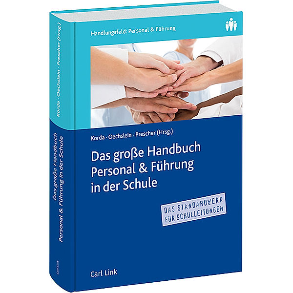 Das grosse Handbuch Personal & Führung in der Schule