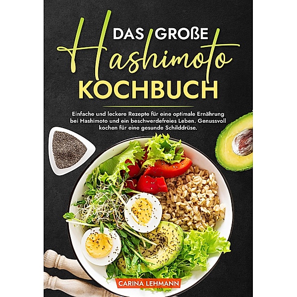 Das grosse Hashimoto Kochbuch, Carina Lehmann