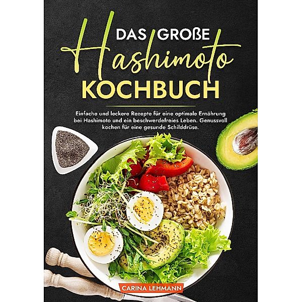 Das grosse Hashimoto Kochbuch, Carina Lehmann