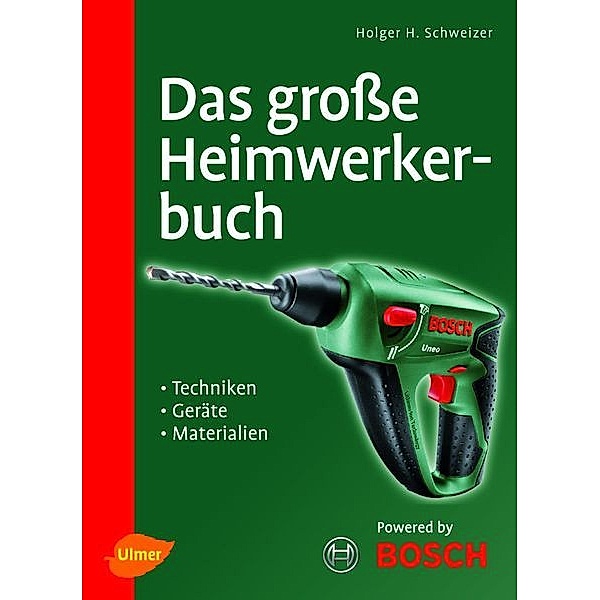 Das große Heimwerkerbuch, Holger H. Schweizer