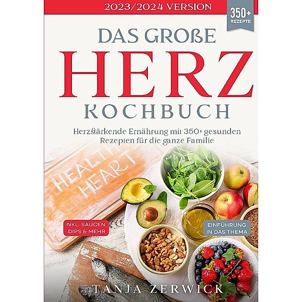 Das große Herz Kochbuch, Tanja Zerwick