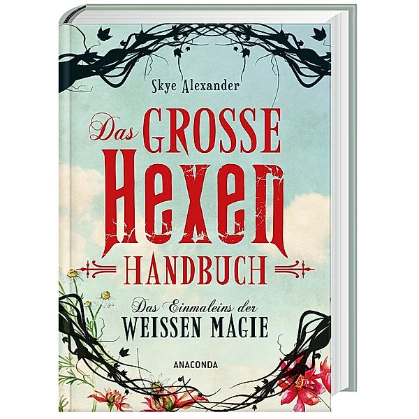Das grosse Hexen-Handbuch der weissen Magie, Skye Alexander