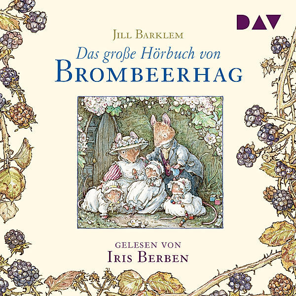 Das grosse Hörbuch von Brombeerhag, Jill Barklem