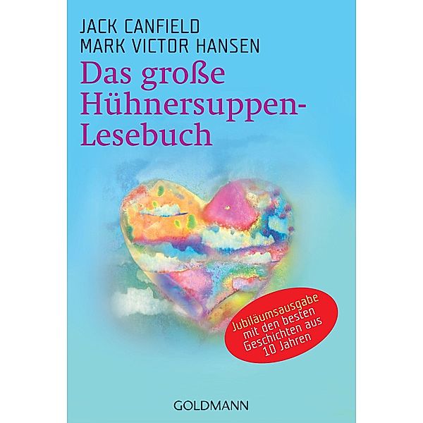 Das große Hühnersuppen-Lesebuch, Jack Canfield, Mark Victor Hansen