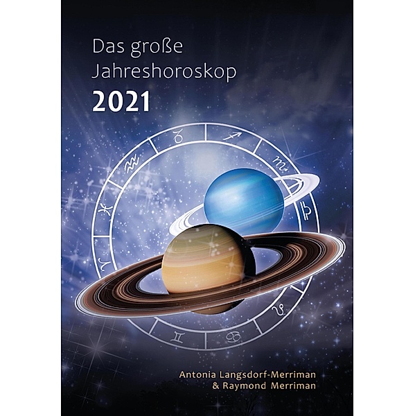 Das grosse Jahreshoroskop 2021, Antonia Langsdorf-Merriman