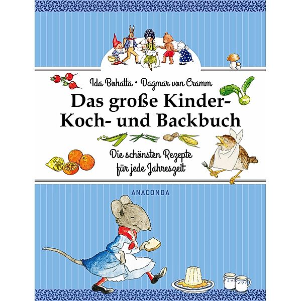 Das grosse Kinder-Koch- und Backbuch, Ida Bohatta-Morpurgo, Dagmar von Cramm