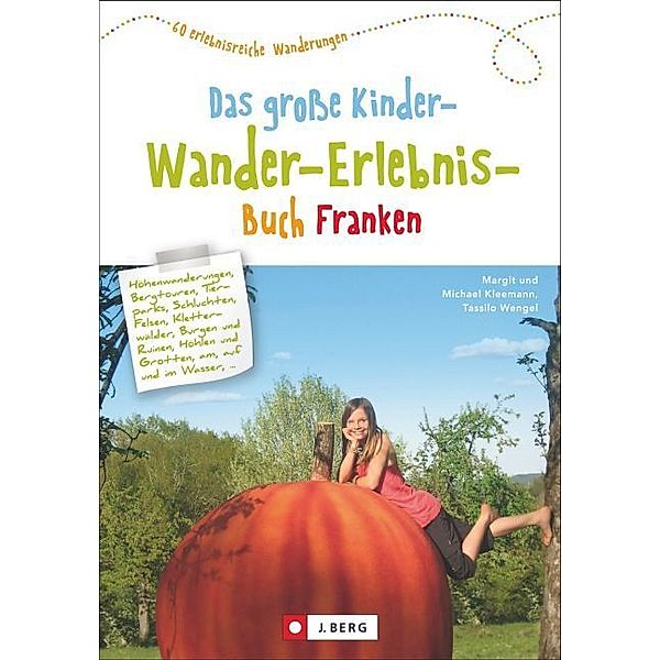 Das große Kinder-Wander-Erlebnis-Buch Franken, Margit Und Michael Kleemann, Tassilo Wengel