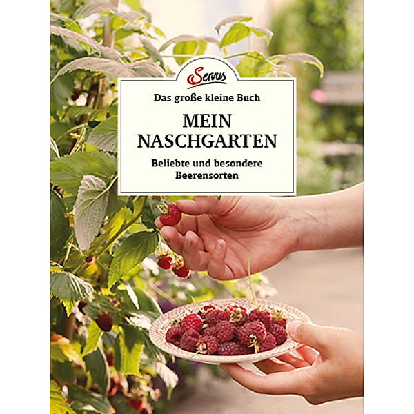 Das grosse kleine Buch: Mein Naschgarten, Veronika Schubert