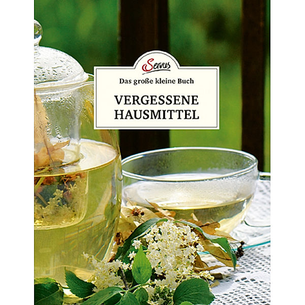 Das große kleine Buch: Vergessene Hausmittel, Karin Buchart