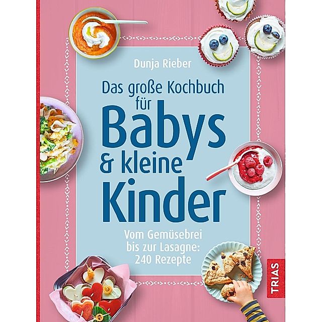 Das große Kochbuch für Babys & kleine Kinder Buch versandkostenfrei