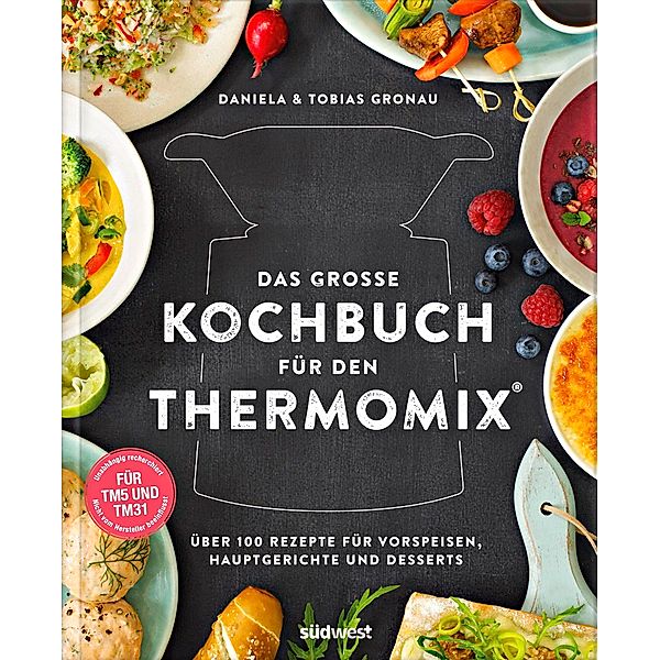 Das große Kochbuch für den Thermomix, Daniela Gronau, Tobias Gronau