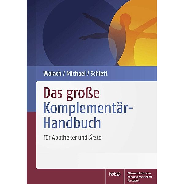 Das große Komplementär-Handbuch, Sebastian Michael, Siegfried Schlett, Harald Walach