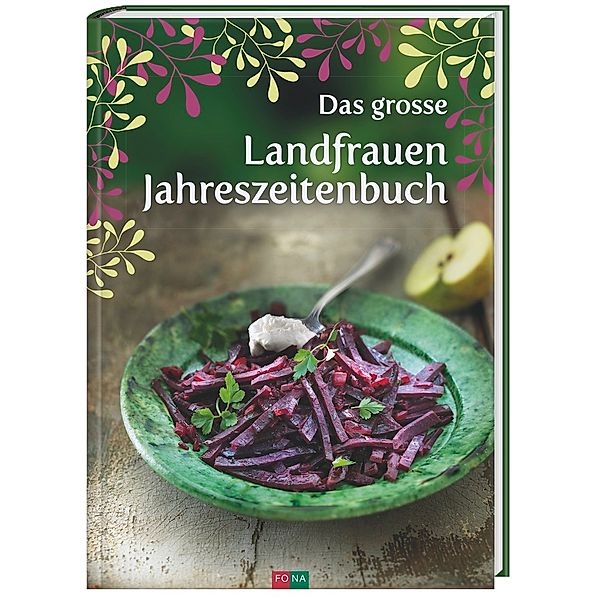 Das grosse Landfrauen-Jahreszeitenbuch, Lotti Baumann, Marie-Helen Frey, Käthi Luder