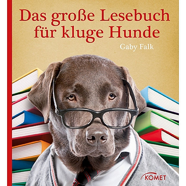 Das große Lesebuch für kluge Hunde, Gaby Falk