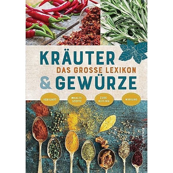 Das große Lexikon Kräuter & Gewürze, Lothar Bendel