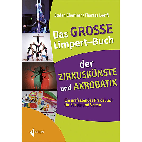 Das große Limpert-Buch der Zirkuskünste, Stefan Eberherr, Thomas Loeffel