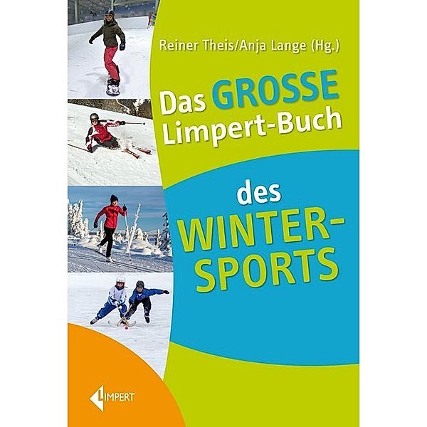 Das Große Limpert-Buch des Wintersports
