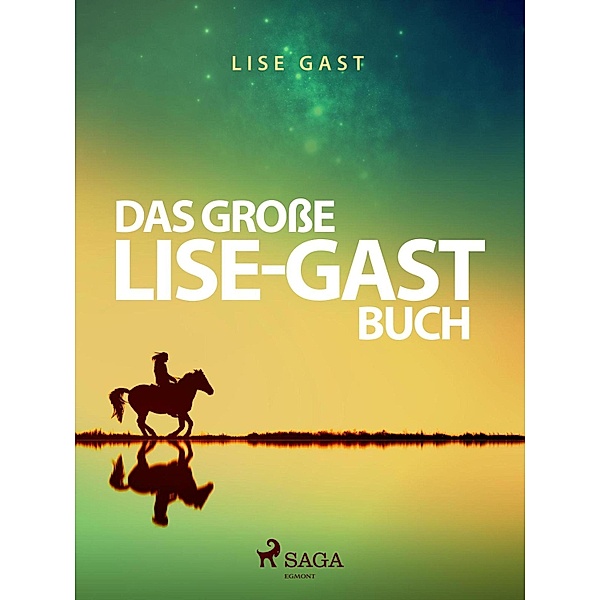Das grosse Lise-Gast-Buch, Lise Gast