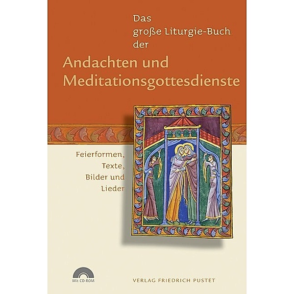 Das große Liturgie-Buch der Andachten und Meditationsgottesdienste, m. CD-ROM