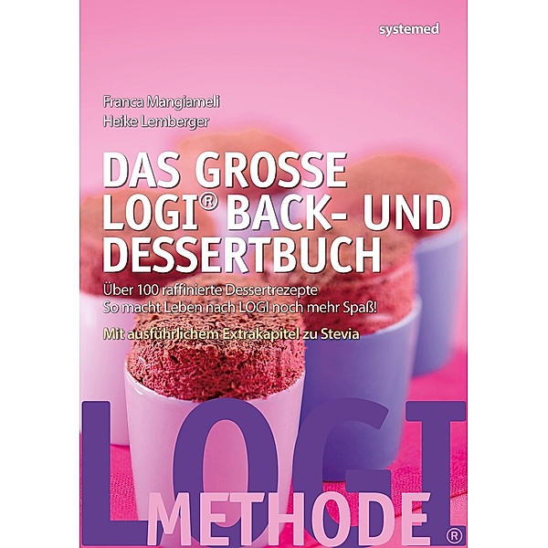 Das große LOGI Back- und Dessertbuch, Heike Lemberger, Franca Mangiameli