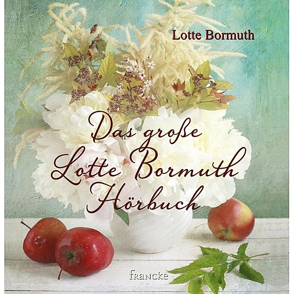 Das große Lotte Bormuth Hörbuch, 1 Audio-CD, Lotte Bormuth