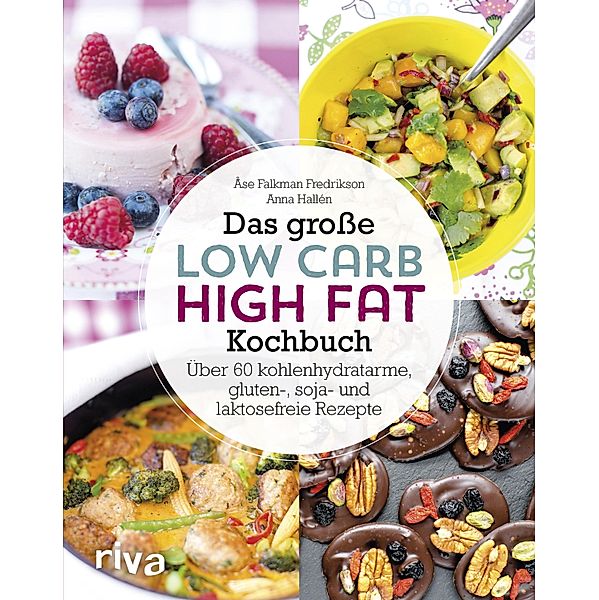Das große Low-Carb-High-Fat-Kochbuch, Åse Falkman-Fredrikson, Anna Hallén