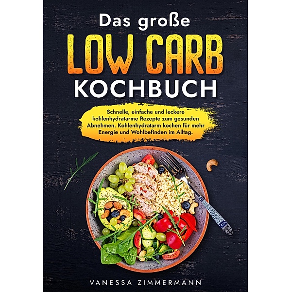 Das große Low Carb Kochbuch, Vanessa Zimmermann