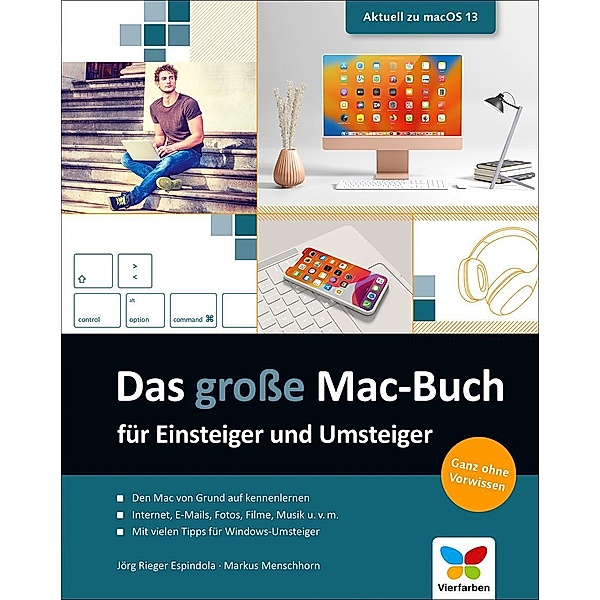 Das große Mac-Buch für Einsteiger und Umsteiger, Jörg Rieger Espindola, Markus Menschhorn