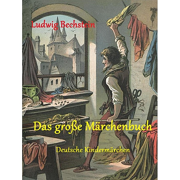 Das große Märchenbuch, Ludwig Bechstein